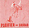 Pacifier = Shihad