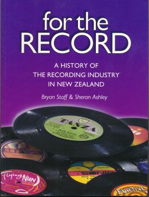 For The Record: A History of the Recording Industry in New Zealand
