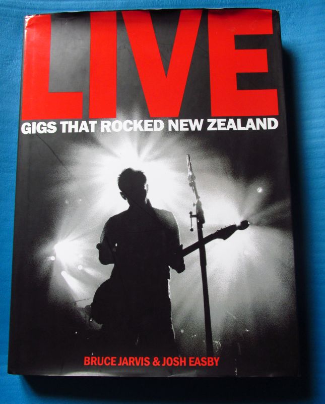 Live: Gigs That Rocked New Zealand